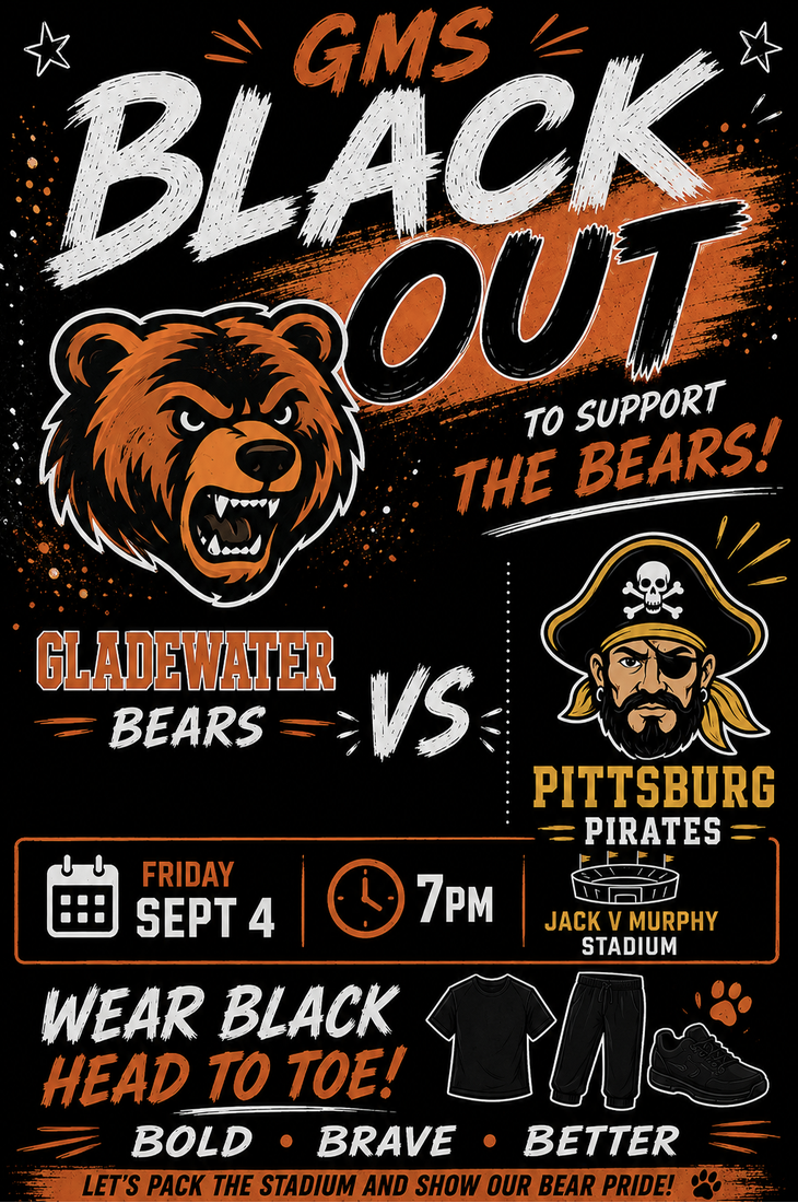 GMS Blackout football night, Gladewater Bears vs. Pittsburg Pirates, Friday, September 4 at 7 PM. Wear black.